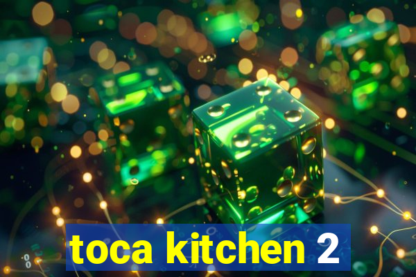 toca kitchen 2